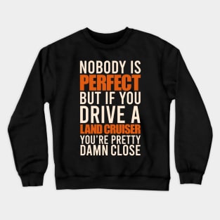 Land Cruiser Owners Crewneck Sweatshirt